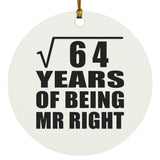8th Anniversary Square Root of 64 Years of Being Mr Right - Circle Ornament
