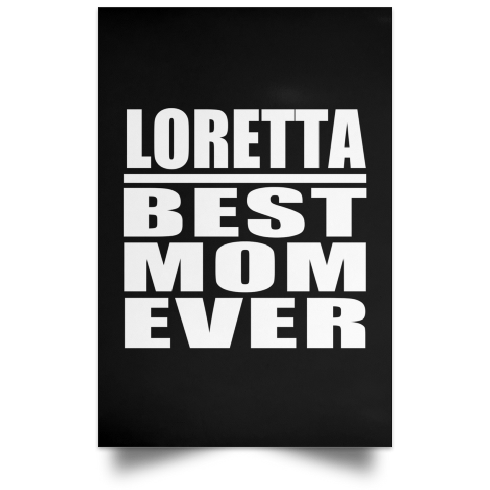 Loretta Best Mom Ever - Poster Portrait