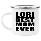 Lori Best Mom Ever - 12oz Camping Mug