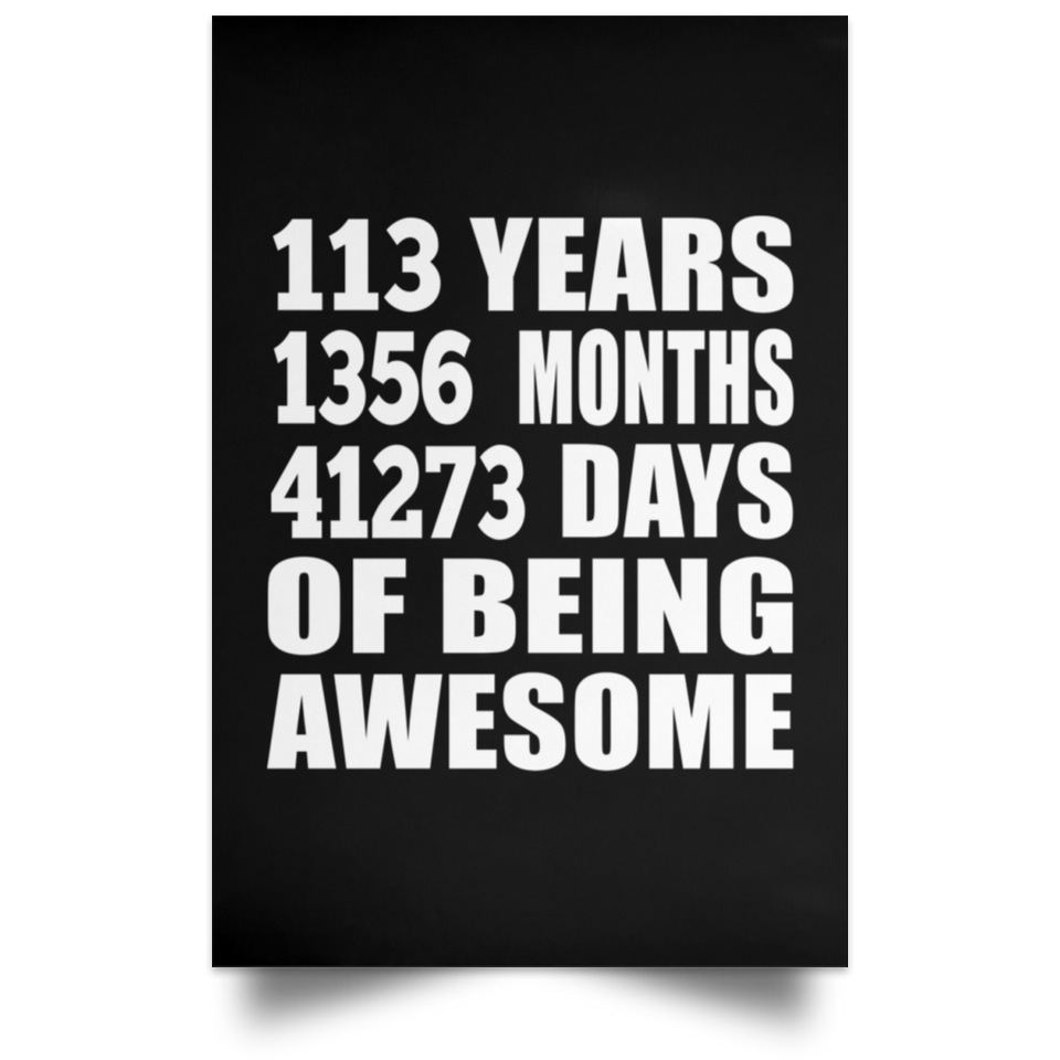 113th Birthday 113 Years 1356 Months 41273 Days Of Awesome - Poster Portrait