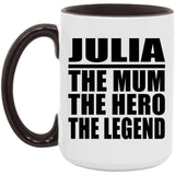 Julia The Mum The Hero The Legend - 15oz Accent Mug Black