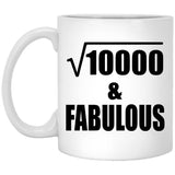 100th Birthday Square Root of 10000 & Fabulous - 11oz Coffee Mug