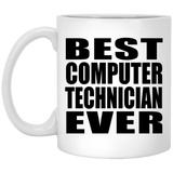 Best Computer Technician Ever - 11 Oz Coffee Mug