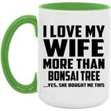 I Love My Wife More Than Bonsai Tree - 15oz Accent Mug Green