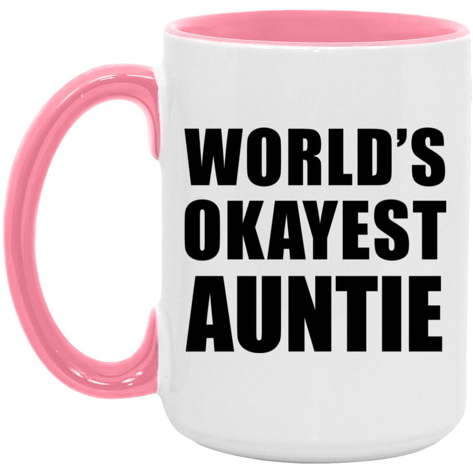 World's Okayest Auntie - 15oz Accent Mug Pink