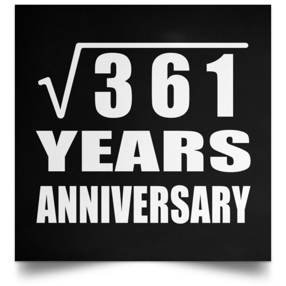 19th Anniversary Square Root of 361 Years Anniversary - Poster Square