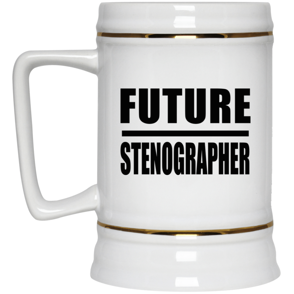 Future Stenographer - Beer Stein