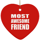 Most Awesome Friend - Heart Ornament