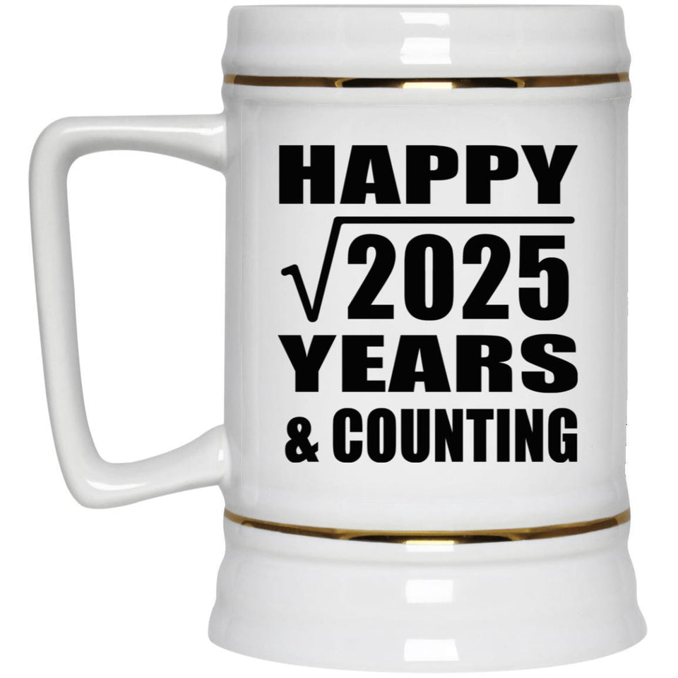 Happy 45th Anniversary Square Root of 2025 Years & Counting - Beer Stein