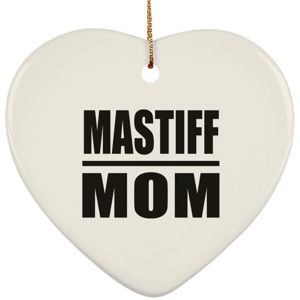 Mastiff Mom - Heart Ornament