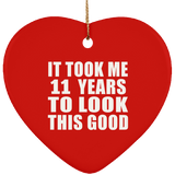 11th Birthday Took Me 11 Years To Look This Good - Heart Ornament