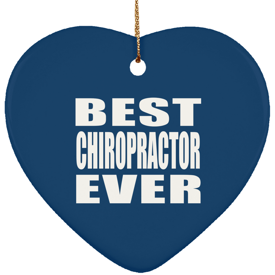 Best Chiropractor Ever - Heart Ornament