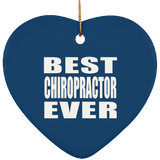 Best Chiropractor Ever - Heart Ornament