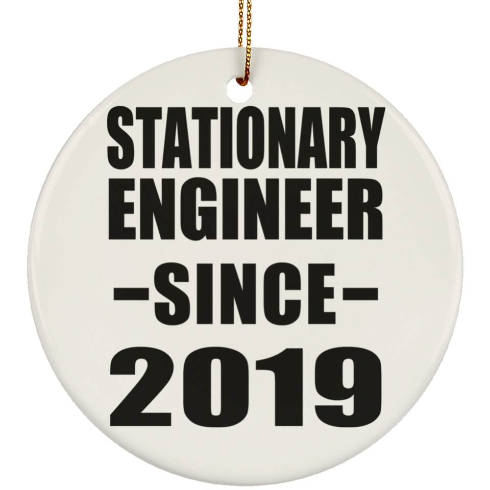 Stationary Engineer Since 2019 - Circle Ornament