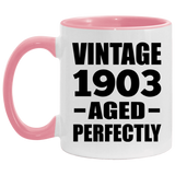 121st Birthday Vintage 1903 Aged Perfectly - 11oz Accent Mug Pink