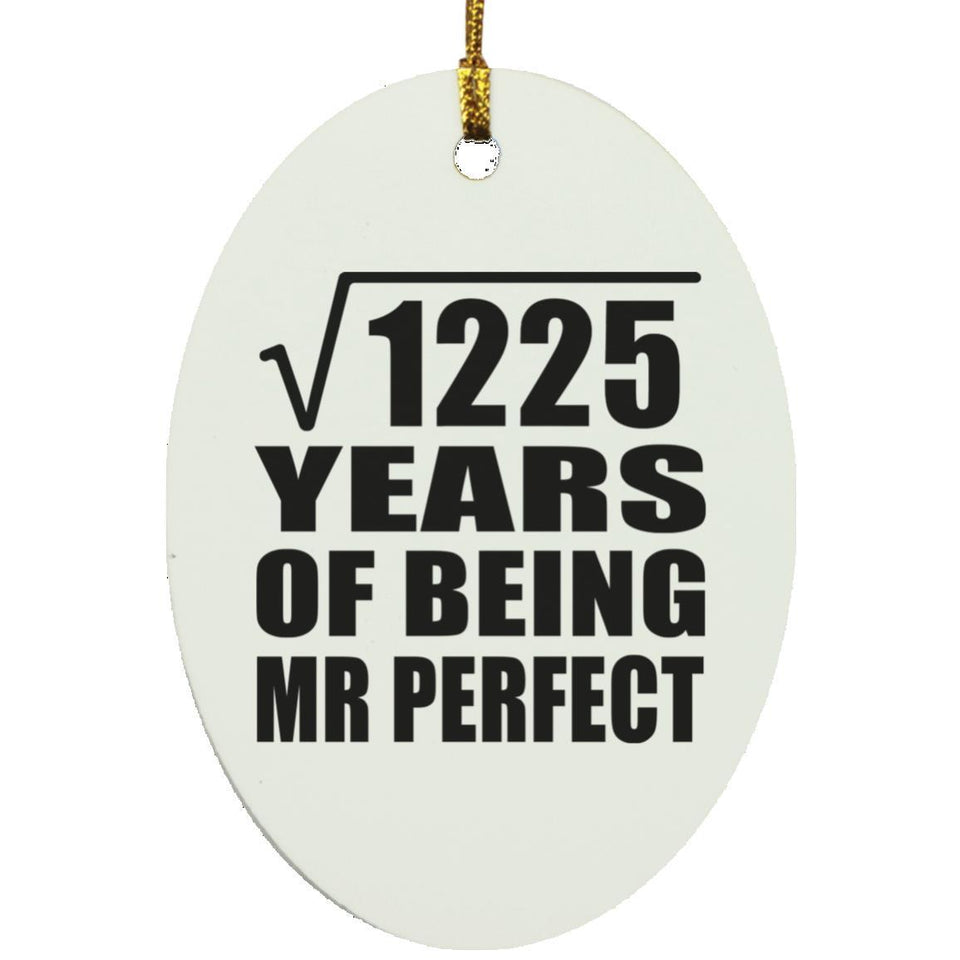 35th Anniversary Square Root of 1225 Years of Mr Perfect - Oval Ornament