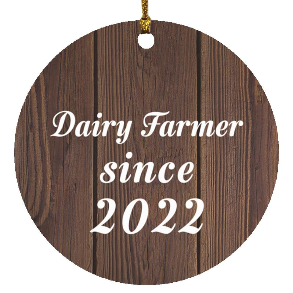Dairy Farmer Since 2022 - Circle Ornament D