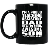 Proud Teaching Assistant Dad Of Awesome Son - 11 Oz Coffee Mug Black