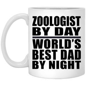 Zoologist By Day World's Best Dad By Night - 11 Oz Coffee Mug