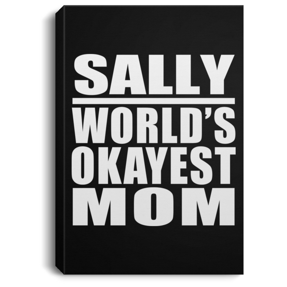 Sally World's Okayest Mom - Canvas Portrait