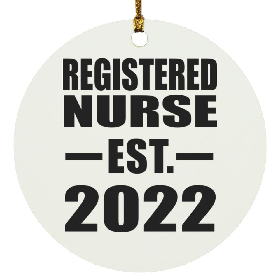 Registered Nurse Established EST. 2022 - Circle Ornament
