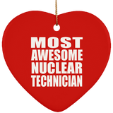 Most Awesome Nuclear Technician - Heart Ornament