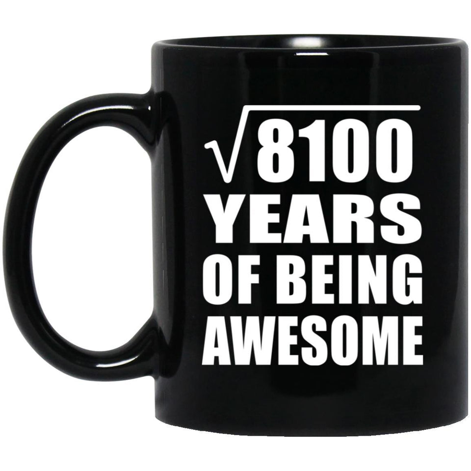 90th Birthday Square Root of 8100 Years of Being Awesome - 11oz Coffee Mug Black