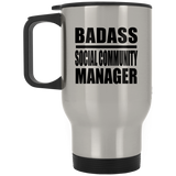 Badass Social Community Manager - Silver Travel Mug