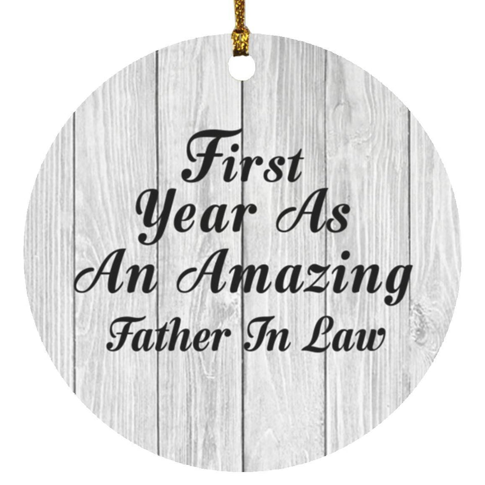 First Year As An Amazing Father In Law - Circle Ornament F