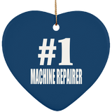 Number One #1 Machine Repairer - Heart Ornament