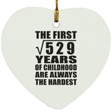 23rd Birthday Square Root of 529 Years of Childhood - Heart Ornament