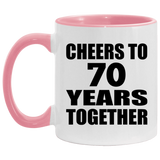 70th Anniversary Cheers To 70 Years Together - 11oz Accent Mug Pink