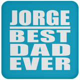 Jorge Best Dad Ever - Drink Coaster