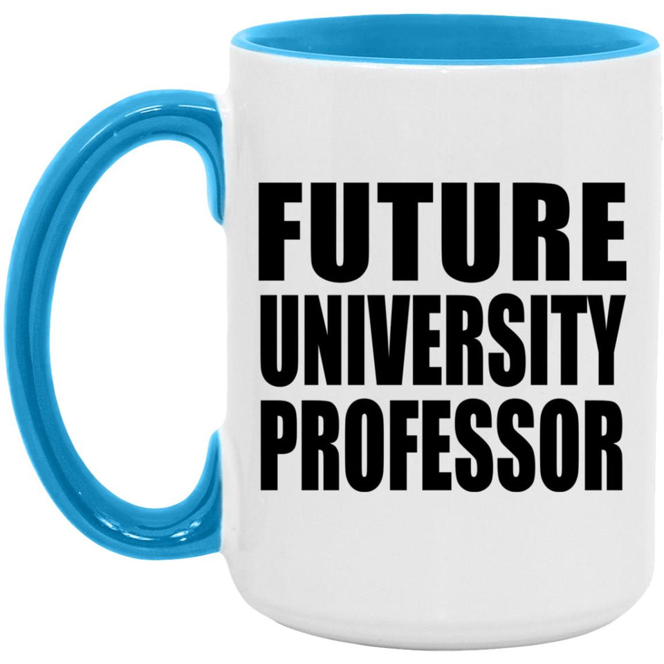 Future University Professor - 15oz Accent Mug Blue