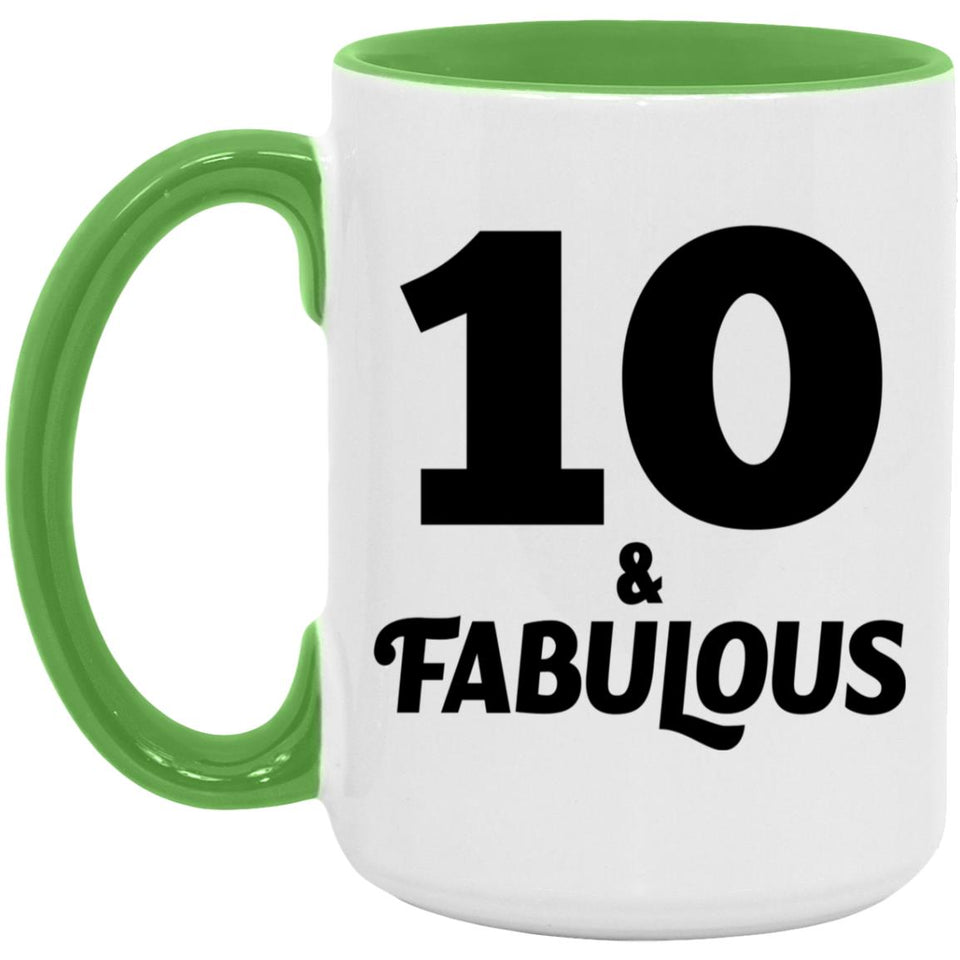 10th Birthday 10 & Fabulous - 15oz Accent Mug Green