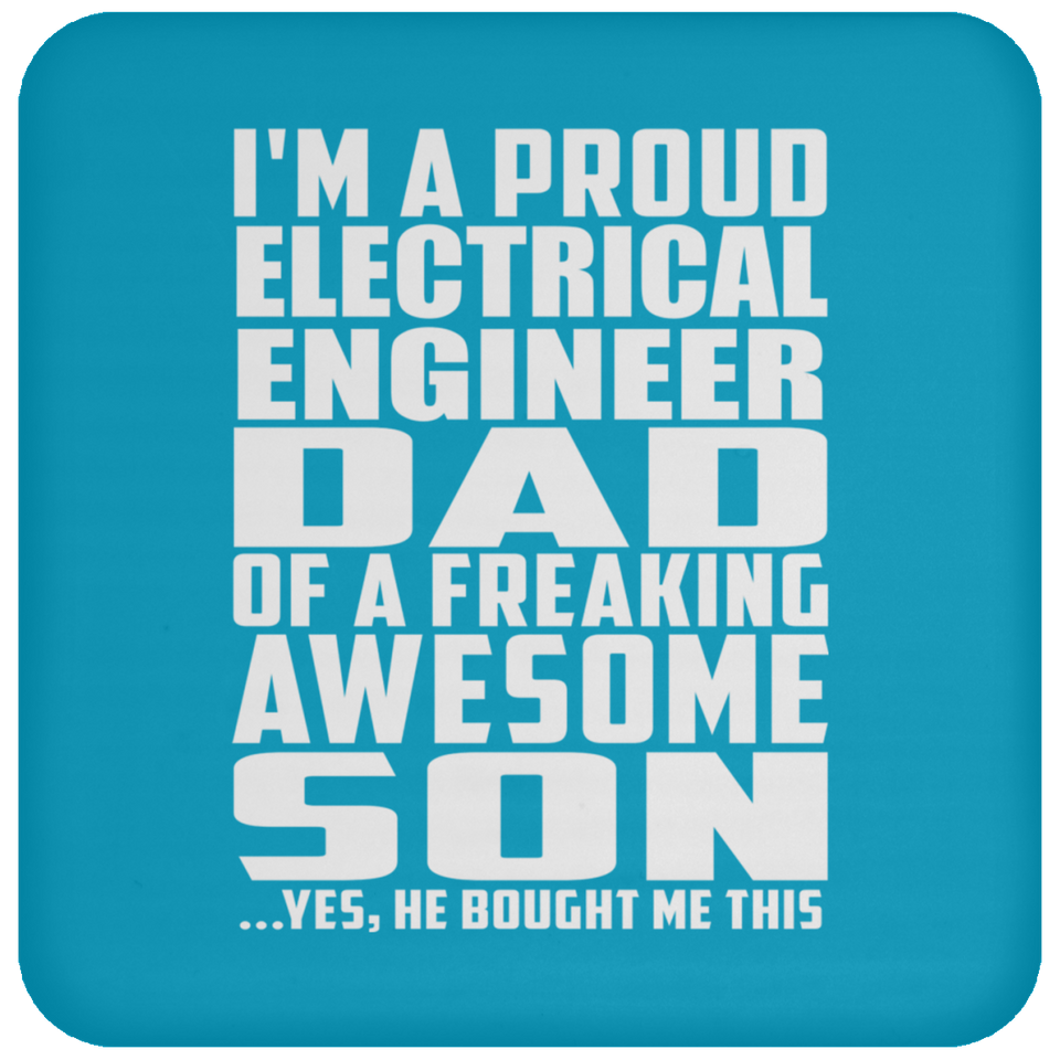 Proud Electrical Engineer Dad Of Awesome Son - Drink Coaster