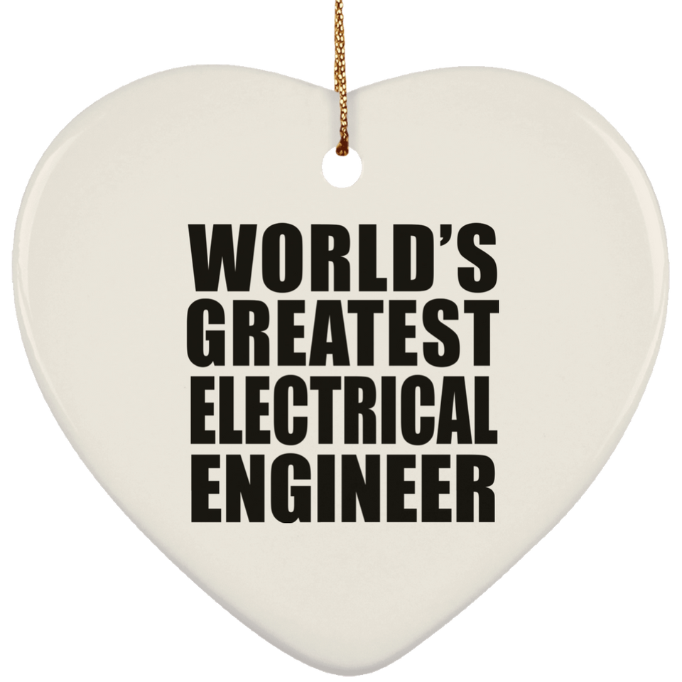 World's Greatest Electrical Engineer - Heart Ornament