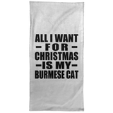 All I Want For Christmas Is My Burmese Cat - Hand Towel