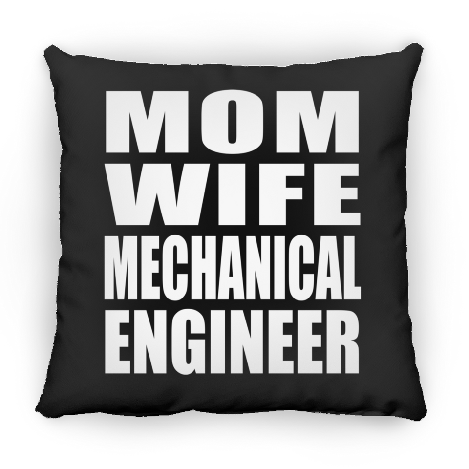 Mom Wife Mechanical Engineer - Throw Pillow Black