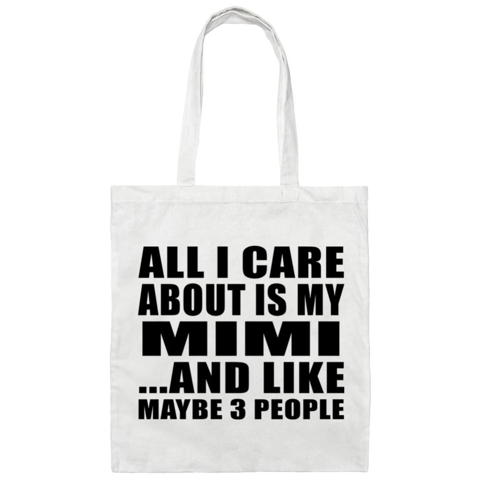 All I Care About Is My Mimi - Tote Bag White