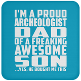 Proud Archeologist Dad Of Awesome Son - Drink Coaster