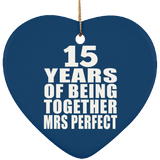 15th Anniversary 15 Years Of Being Mrs Perfect - Heart Ornament