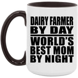Dairy Farmer By Day World's Best Mom By Night - 15oz Accent Mug Black