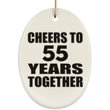 55th Anniversary Cheers To 55 Years Together - Oval Ornament