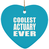 Coolest Actuary Ever - Heart Ornament