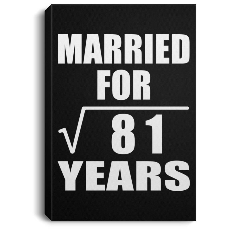 9th Anniversary Married For Square Root of 81 Years - Canvas Portrait