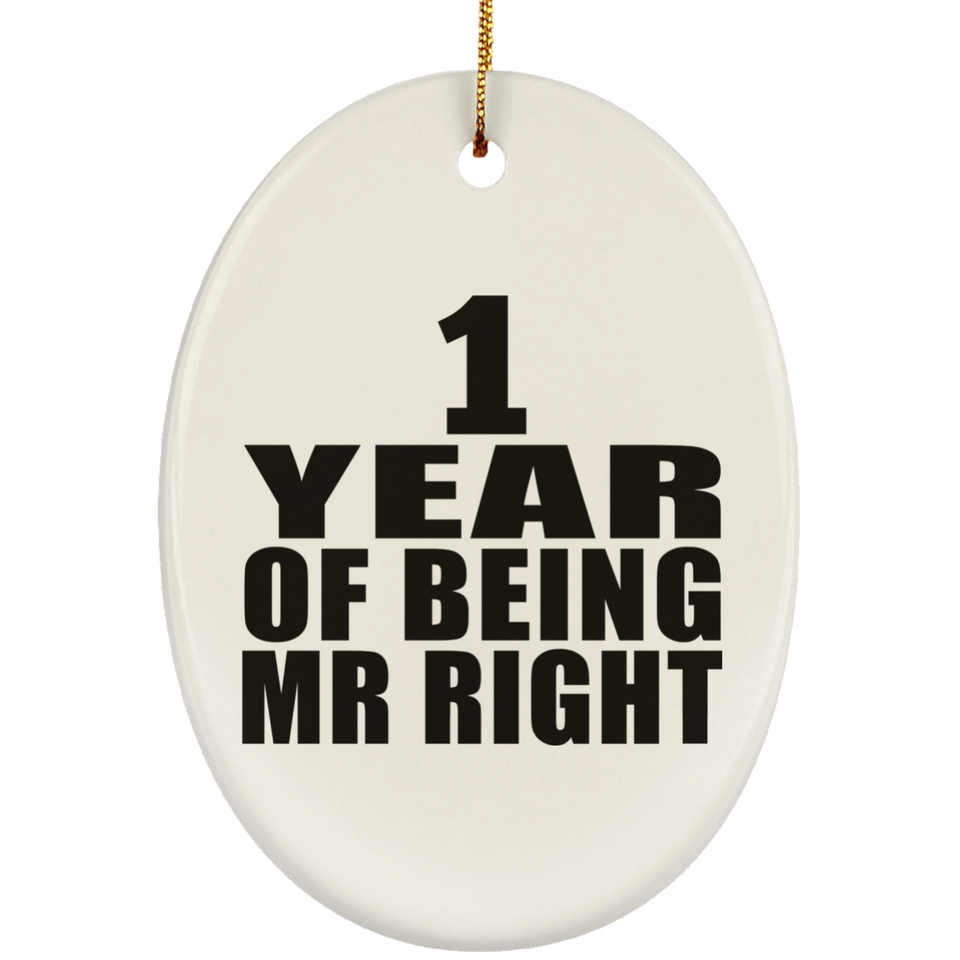 1st Anniversary 1 Year Of Being Mr Right - Oval Ornament