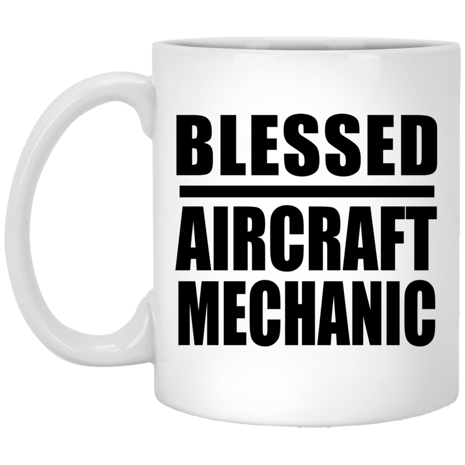 Blessed Aircraft Mechanic - 11oz Coffee Mug