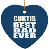 Curtis Best Dad Ever - Heart Ornament