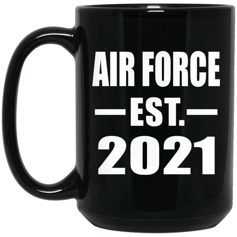 Air Force Established EST. 2021 - 15oz Coffee Mug Black